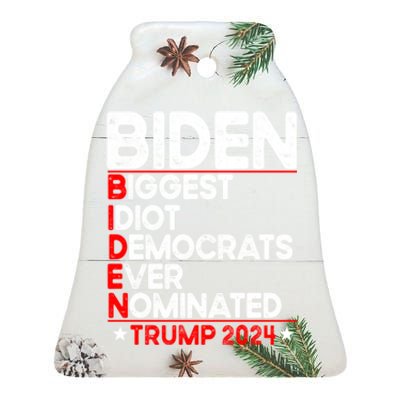 Anti Biden Biggest Idiot Democrats Ever Nominated Trump 2024 Ceramic Bell Ornament