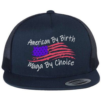 American By Birth Maga By Choice Pro Trump 2024 Us Flag Cute Gift Flat Bill Trucker Hat