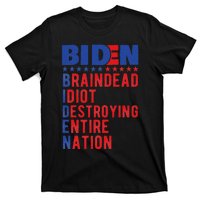 Anti Biden Braindead Idiot Destroying Entire Nation T-Shirt