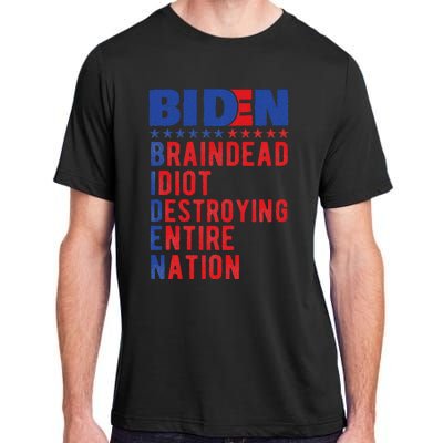 Anti Biden Braindead Idiot Destroying Entire Nation Adult ChromaSoft Performance T-Shirt