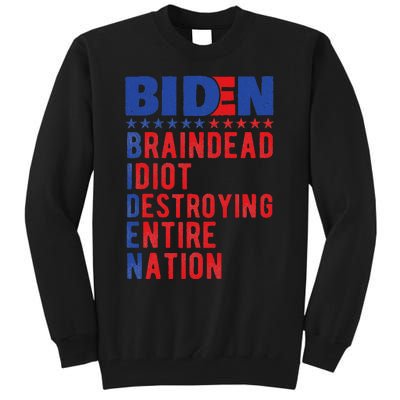 Anti Biden Braindead Idiot Destroying Entire Nation Tall Sweatshirt