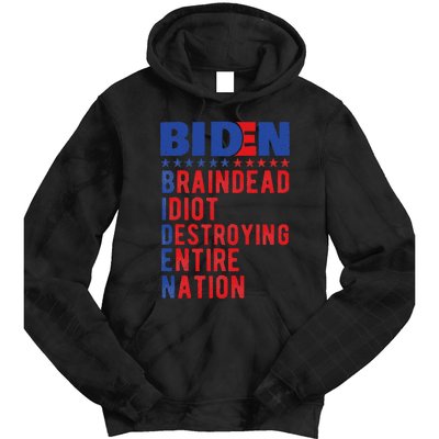 Anti Biden Braindead Idiot Destroying Entire Nation Tie Dye Hoodie