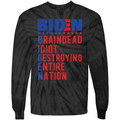 Anti Biden Braindead Idiot Destroying Entire Nation Tie-Dye Long Sleeve Shirt