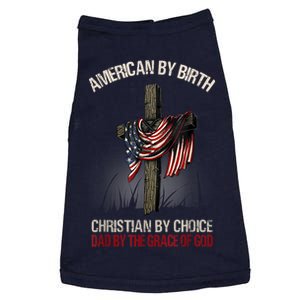 American By Birth Christian By Choice Dad By The Grace Doggie Tank