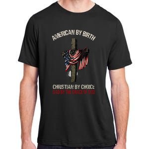 American By Birth Christian By Choice Dad By The Grace Adult ChromaSoft Performance T-Shirt