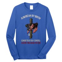 American By Birth Christian By Choice Dad By The Grace Long Sleeve Shirt