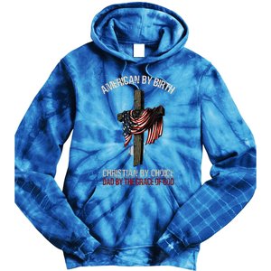 American By Birth Christian By Choice Dad By The Grace Tie Dye Hoodie