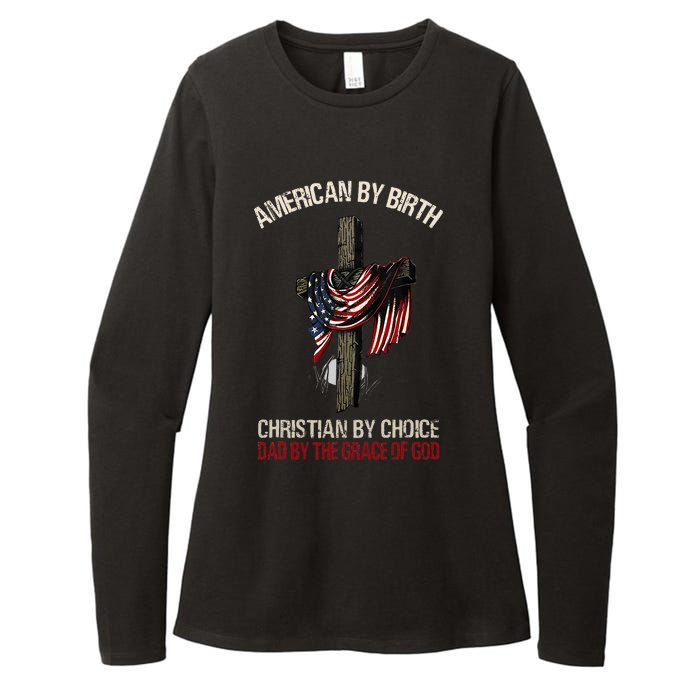 American By Birth Christian By Choice Dad By The Grace Womens CVC Long Sleeve Shirt