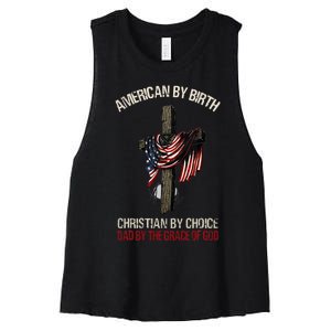 American By Birth Christian By Choice Dad By The Grace Women's Racerback Cropped Tank