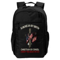 American By Birth Christian By Choice Dad By The Grace Daily Commute Backpack