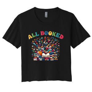 All Booked Book Lovers Reading Books Women's Crop Top Tee