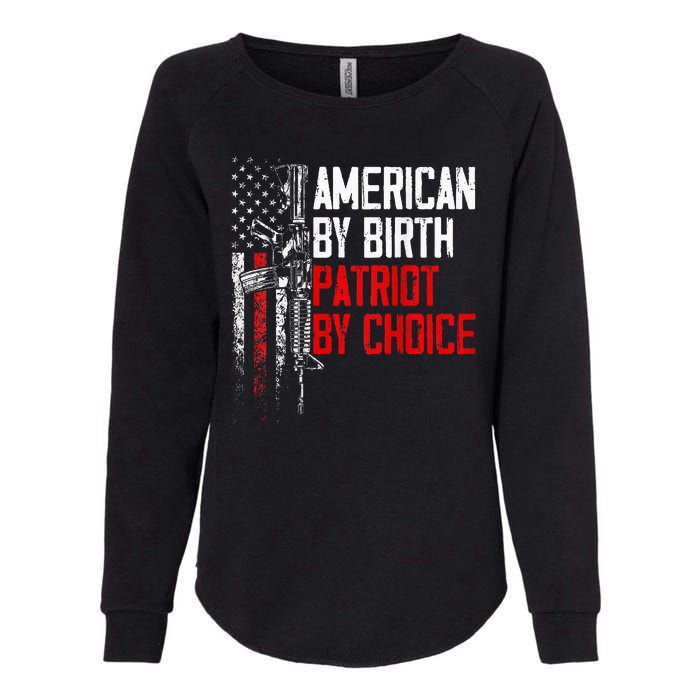 American By Birth Patriot By Choice American Flag Womens California Wash Sweatshirt