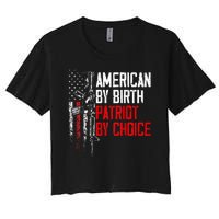 American By Birth Patriot By Choice American Flag Women's Crop Top Tee