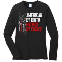 American By Birth Patriot By Choice American Flag Ladies Long Sleeve Shirt