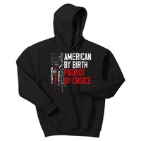 American By Birth Patriot By Choice American Flag Kids Hoodie