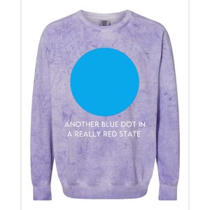 Another Bright Blue Dot In A Really Red State Funny Colorblast Crewneck Sweatshirt