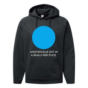 Another Bright Blue Dot In A Really Red State Funny Performance Fleece Hoodie