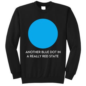 Another Bright Blue Dot In A Really Red State Funny Sweatshirt