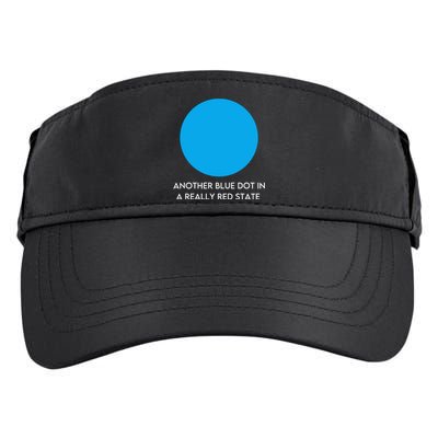 Another Bright Blue Dot In A Really Red State Funny Adult Drive Performance Visor