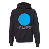 Another Bright Blue Dot In A Really Red State Funny Premium Hoodie