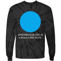 Another Bright Blue Dot In A Really Red State Funny Tie-Dye Long Sleeve Shirt