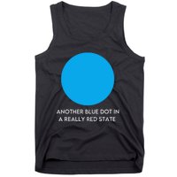 Another Bright Blue Dot In A Really Red State Funny Tank Top