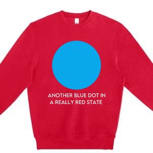 Another Bright Blue Dot In A Really Red State Funny Premium Crewneck Sweatshirt