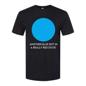 Another Bright Blue Dot In A Really Red State Funny Softstyle CVC T-Shirt