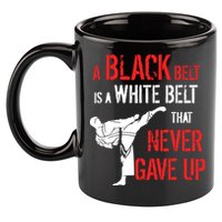 A Black Belt Is A White Belt That Never Gave Up Karate Gift 11oz C Handle Ceramic Mug