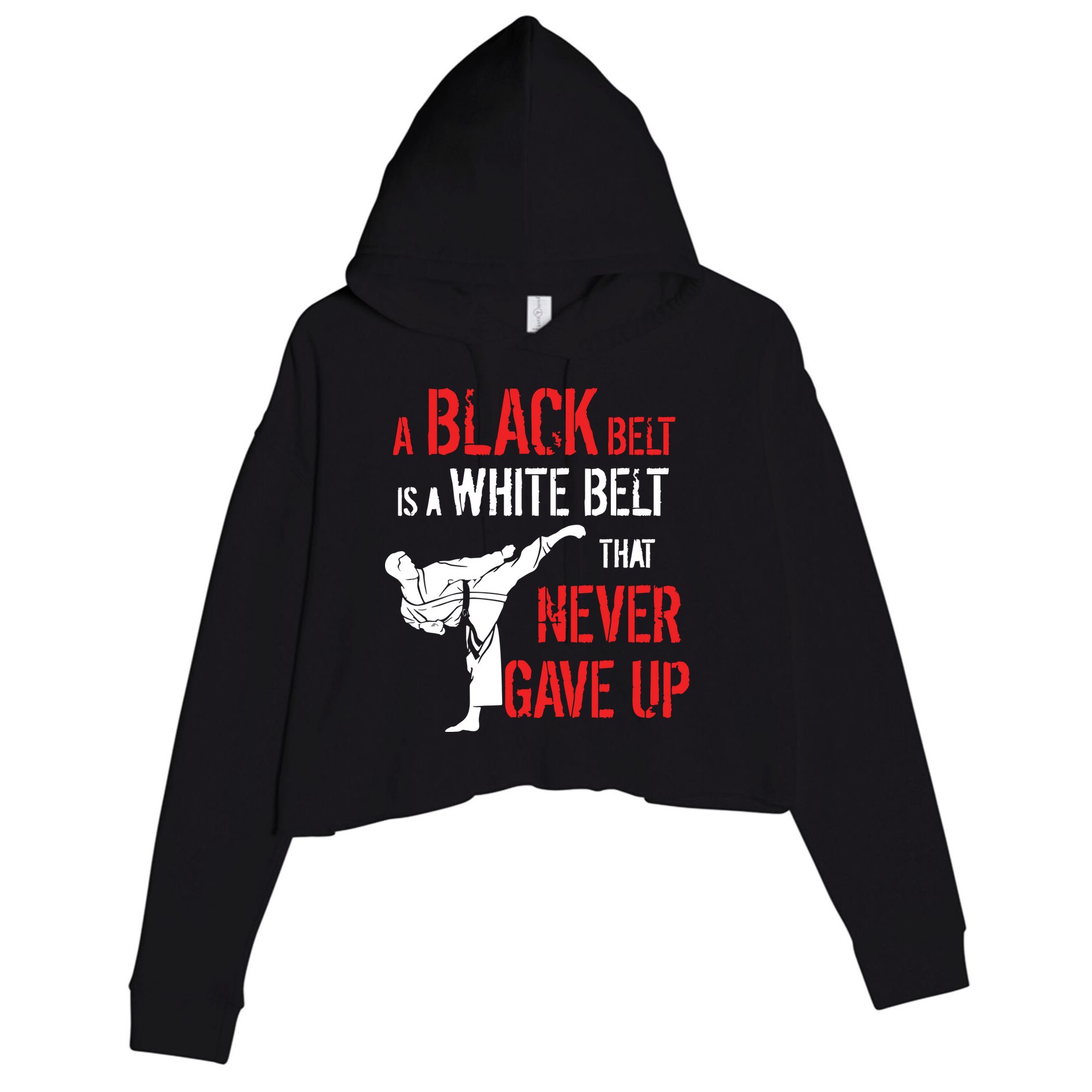 A Black Belt Is A White Belt That Never Gave Up Karate Gift Crop Fleece Hoodie