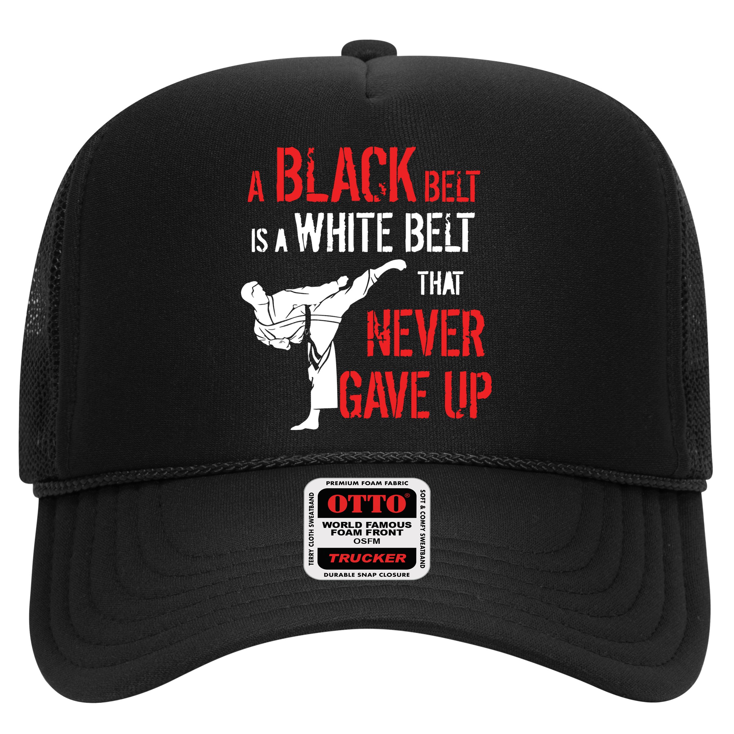 A Black Belt Is A White Belt That Never Gave Up Karate Gift Hat