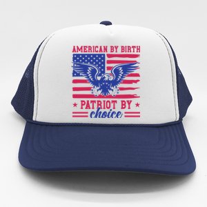 American By Birth Patriot By Choice Trucker Hat