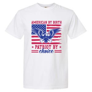 American By Birth Patriot By Choice Garment-Dyed Heavyweight T-Shirt