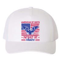 American By Birth Patriot By Choice Yupoong Adult 5-Panel Trucker Hat