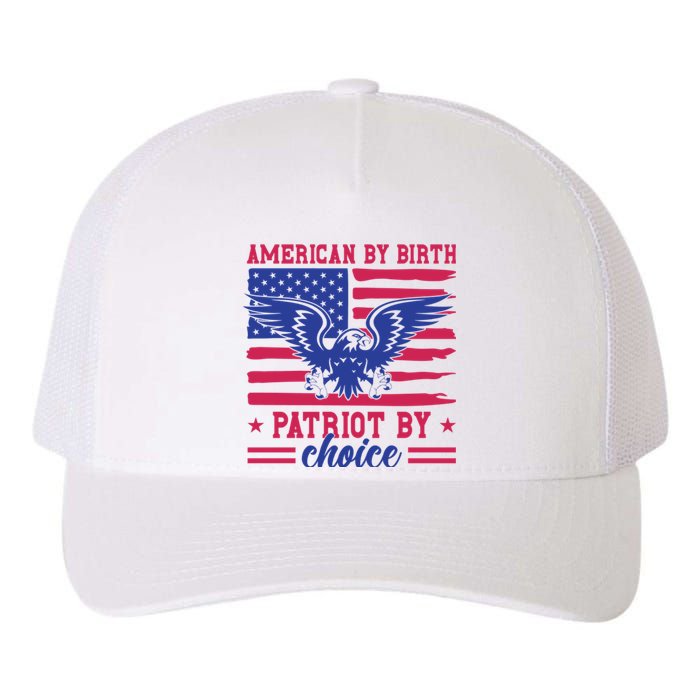 American By Birth Patriot By Choice Yupoong Adult 5-Panel Trucker Hat