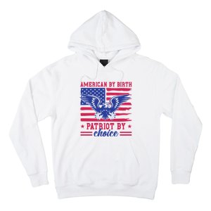 American By Birth Patriot By Choice Hoodie