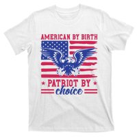 American By Birth Patriot By Choice T-Shirt