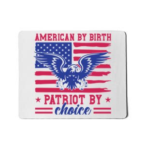 American By Birth Patriot By Choice Mousepad