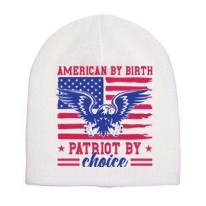 American By Birth Patriot By Choice Short Acrylic Beanie