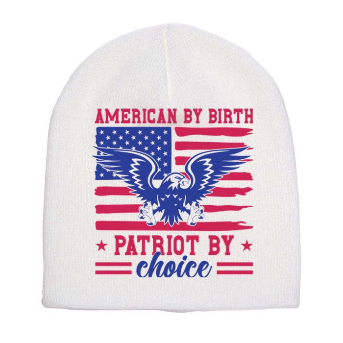 American By Birth Patriot By Choice Short Acrylic Beanie