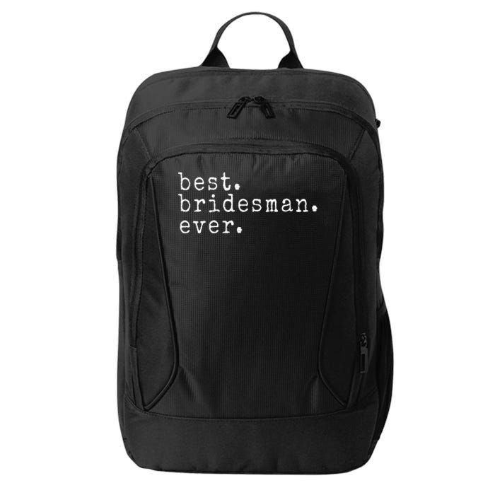 Awesome Best. Bridesman. Ever. Funny Meme Gift City Backpack