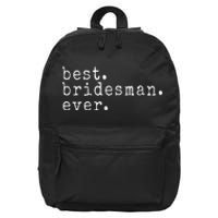 Awesome Best. Bridesman. Ever. Funny Meme Gift 16 in Basic Backpack