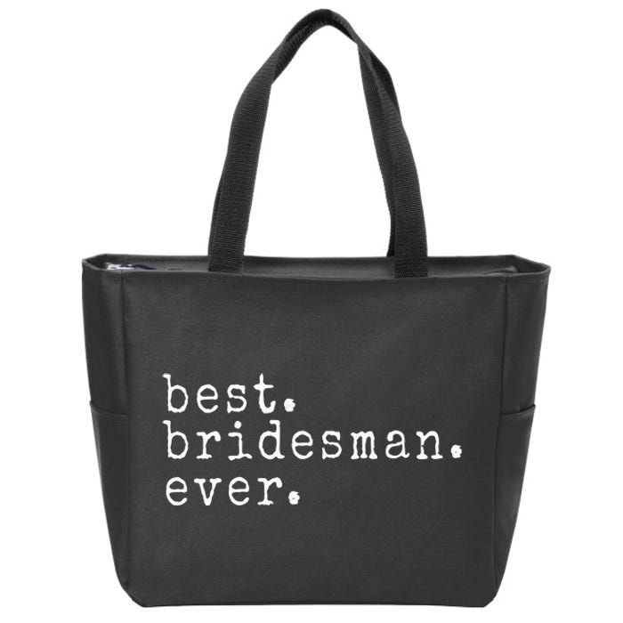 Awesome Best. Bridesman. Ever. Funny Meme Gift Zip Tote Bag