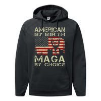 American By Birth Maga By Choice Pro Trump 2024 Us Flag Performance Fleece Hoodie