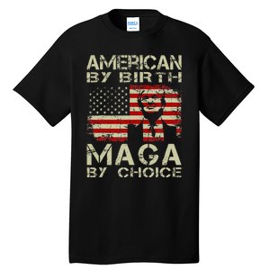 American By Birth Maga By Choice Pro Trump 2024 Us Flag Tall T-Shirt