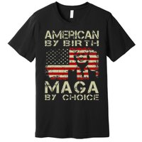 American By Birth Maga By Choice Pro Trump 2024 Us Flag Premium T-Shirt