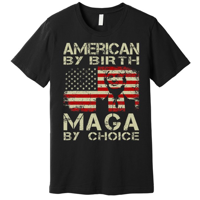 American By Birth Maga By Choice Pro Trump 2024 Us Flag Premium T-Shirt