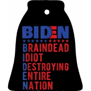 Anti Biden Braindead Idiot Destroying Entire Nation Ceramic Bell Ornament