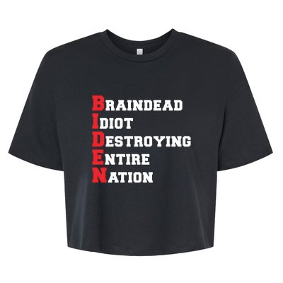 Anti Biden Braindead Idiot Destroying Entire Nation Bella+Canvas Jersey Crop Tee