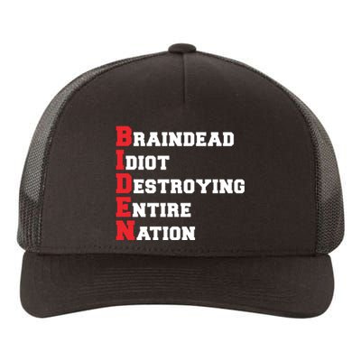 Anti Biden Braindead Idiot Destroying Entire Nation Yupoong Adult 5-Panel Trucker Hat